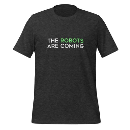 Product mockup photo of the The Robots Are Coming (Green) T Shirt 1 (unisex) Dark Grey Heather / M.