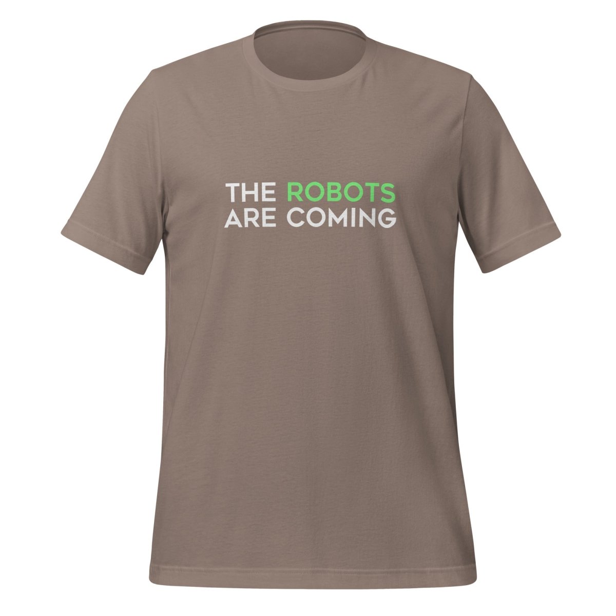 Product mockup photo of the The Robots Are Coming (Green) T Shirt 1 (unisex) Pebble / M.