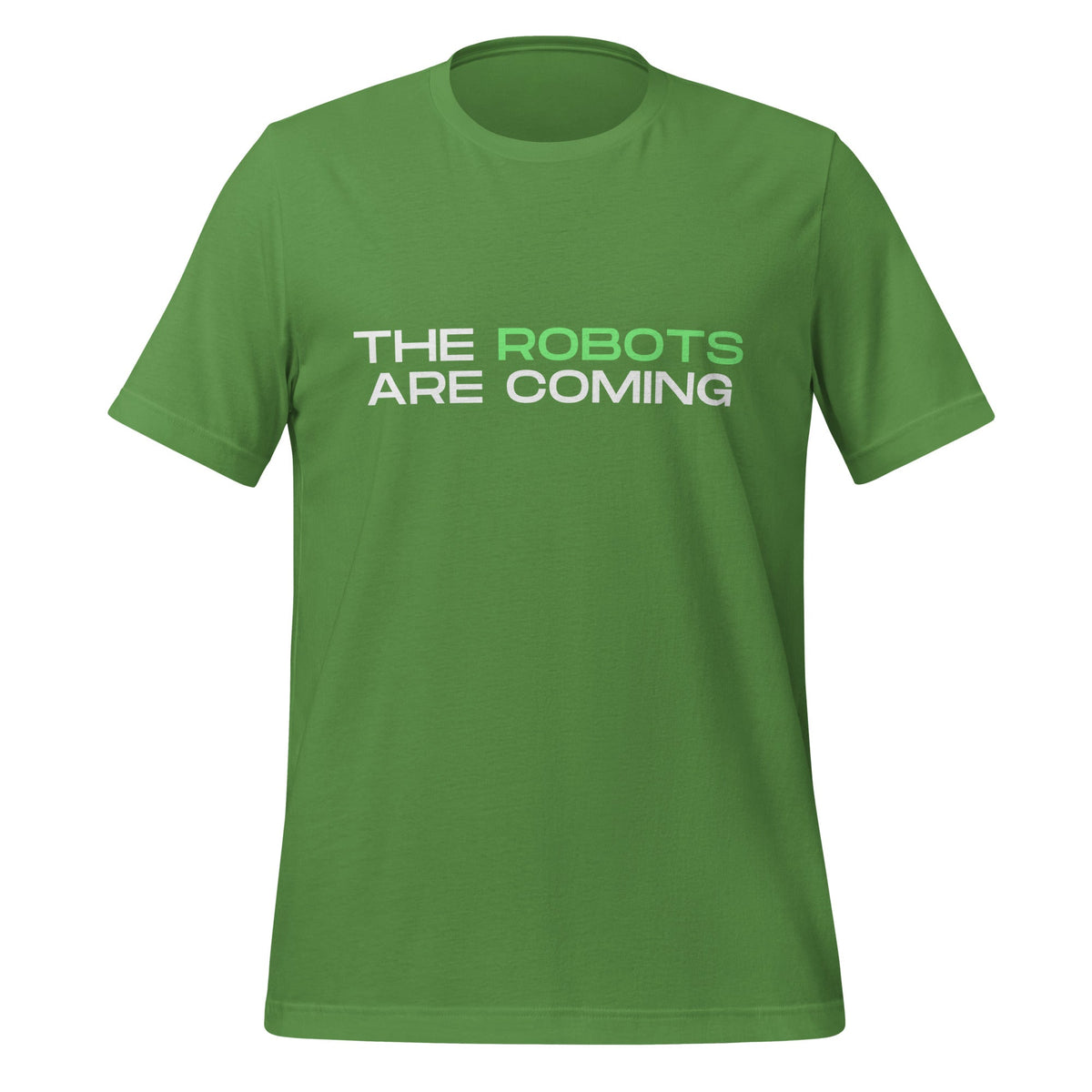 Image of the The Robots Are Coming (Green) T-Shirt 3 (unisex) Leaf / M.