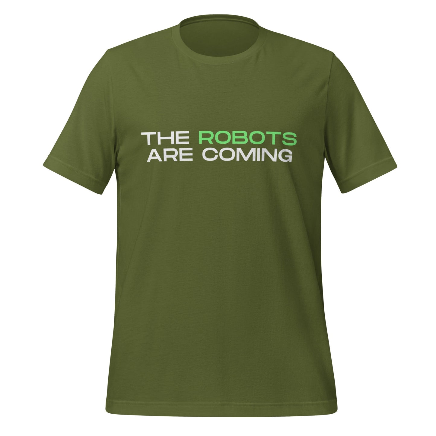 Image of the The Robots Are Coming (Green) T-Shirt 3 (unisex) Olive / M.
