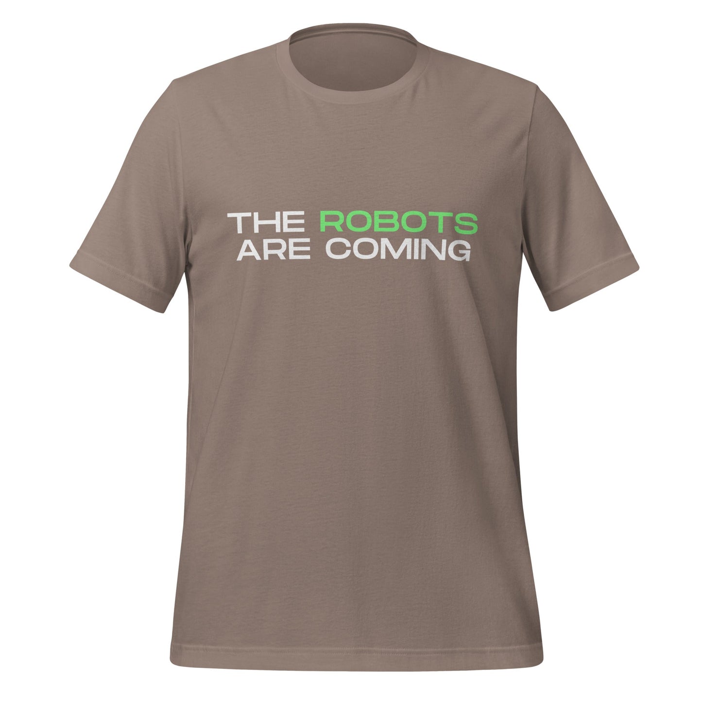 Image of the The Robots Are Coming (Green) T-Shirt 3 (unisex) Pebble / M.
