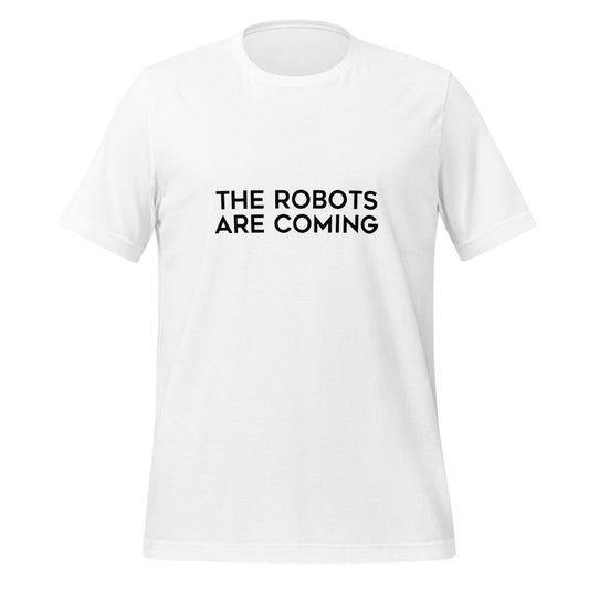 The Robots Are Coming in Black T-Shirt 1 (unisex) - AI Store