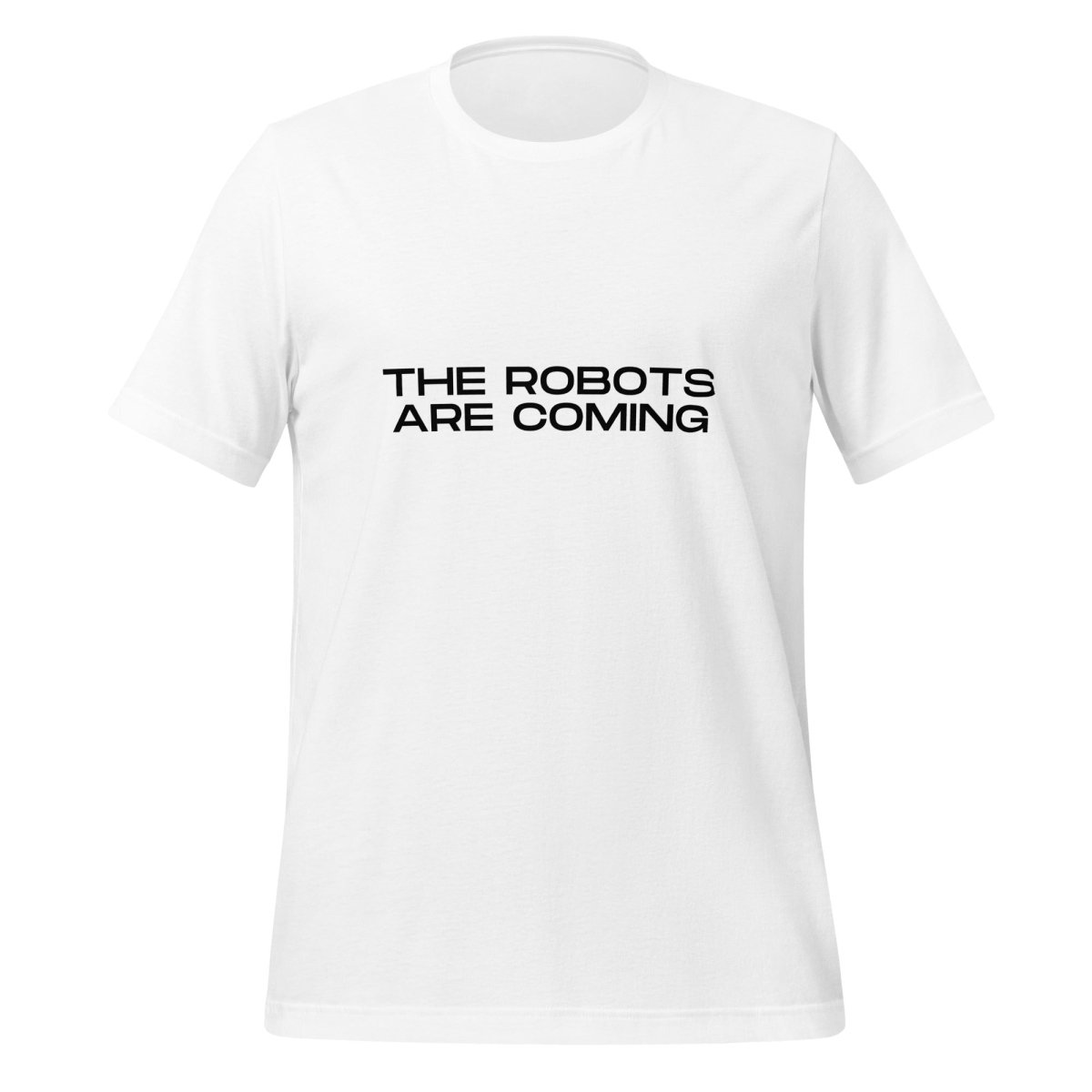 Product mockup photo of the The Robots Are Coming in Black T Shirt 3 (unisex) White / M.
