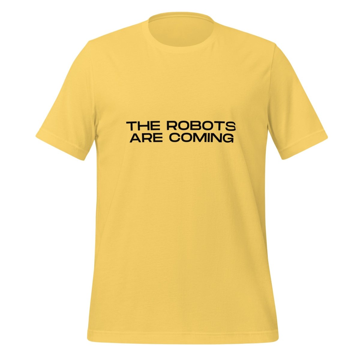 Product mockup photo of the The Robots Are Coming in Black T Shirt 3 (unisex) Yellow / M.