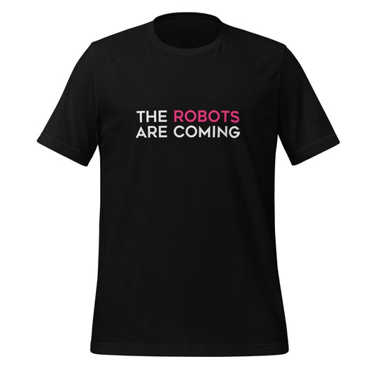 The Robots Are Coming (Pink) T-Shirt 1 (unisex) - AI Store