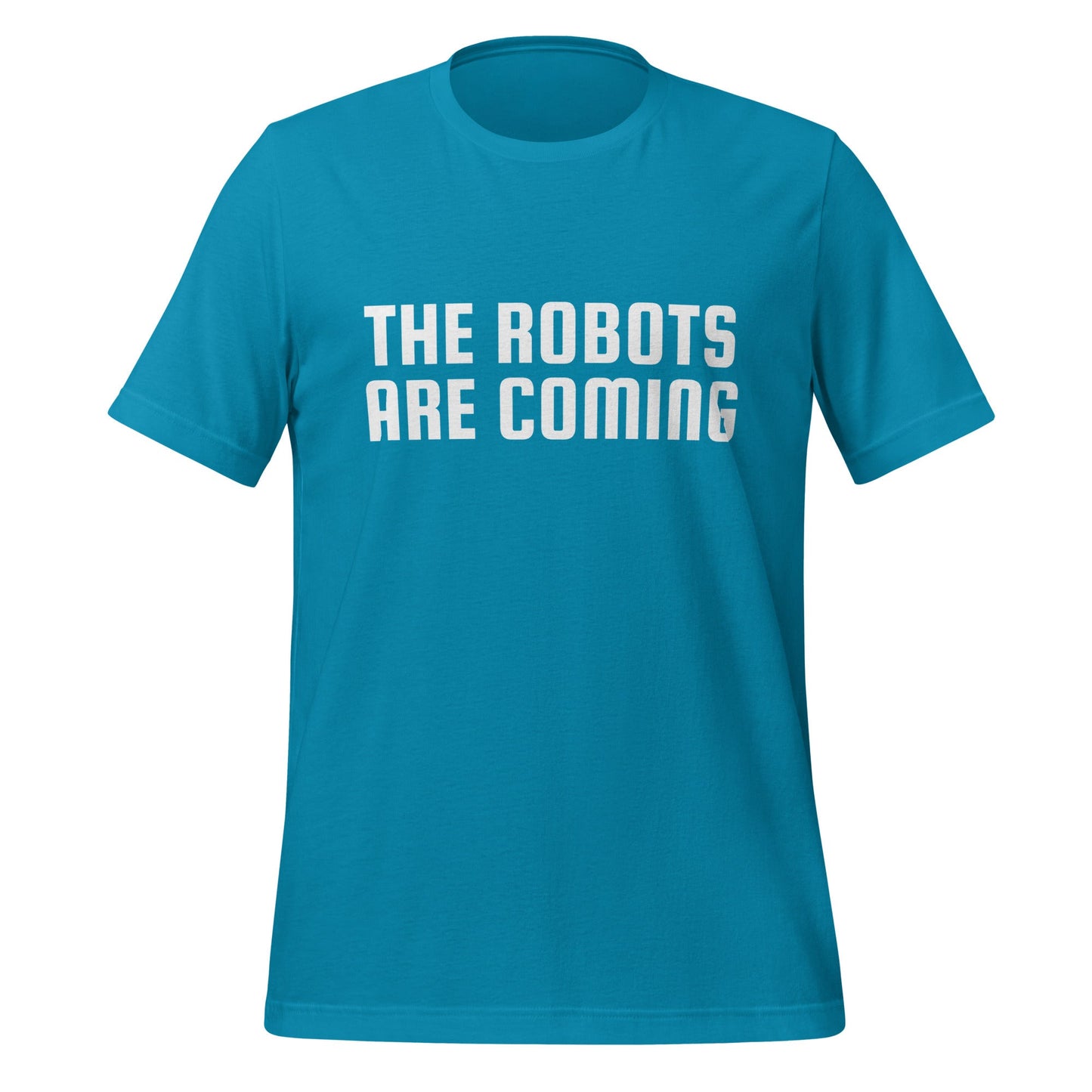 Image of the The Robots Are Coming T-Shirt 2 (unisex) Aqua / M.