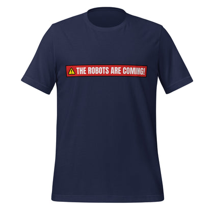 Image of the THE ROBOTS ARE COMING! Warning T-Shirt (unisex) Navy / M.
