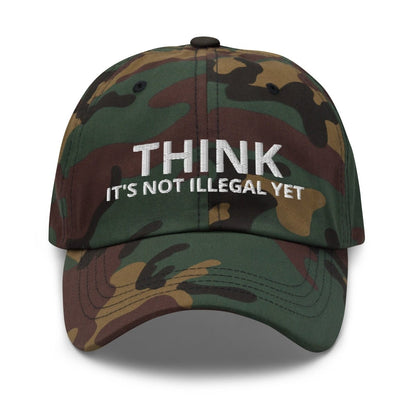 Image of the THINK IT’S NOT ILLEGAL YET Cap Green Camo.