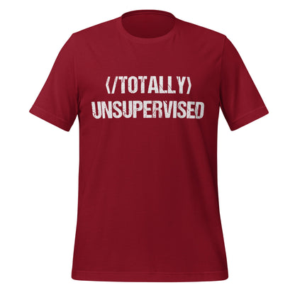 Mockup image of the Totally NOT Unsupervised T Shirt (unisex) Cardinal / M.