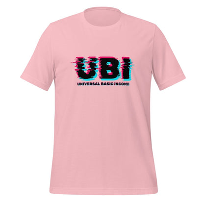 Product mockup photo of the UBI UNIVERSAL BASIC INCOME Glitch T Shirt (unisex) Pink / M.