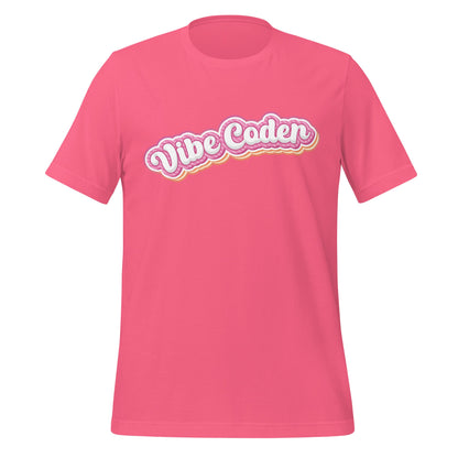 Image of the Vibe Coder Candy T-Shirt (unisex) Charity Pink / XS.
