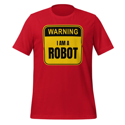 Image of the Warning: I am a Robot T-Shirt (unisex) Red / M.