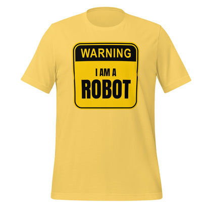 Image of the Warning: I am a Robot T-Shirt (unisex) Yellow / M.