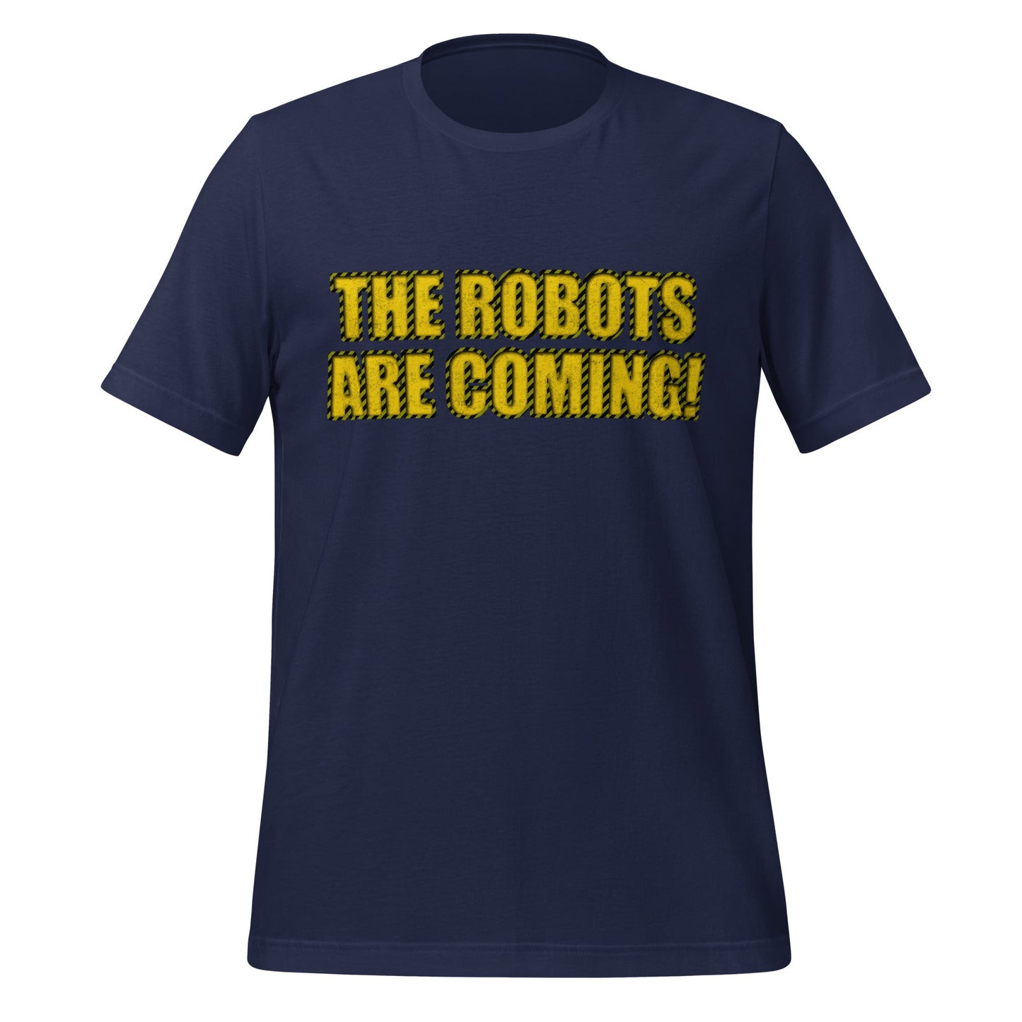 Product mockup photo of the WARNING THE ROBOTS ARE COMING! T Shirt (unisex) Navy / M.