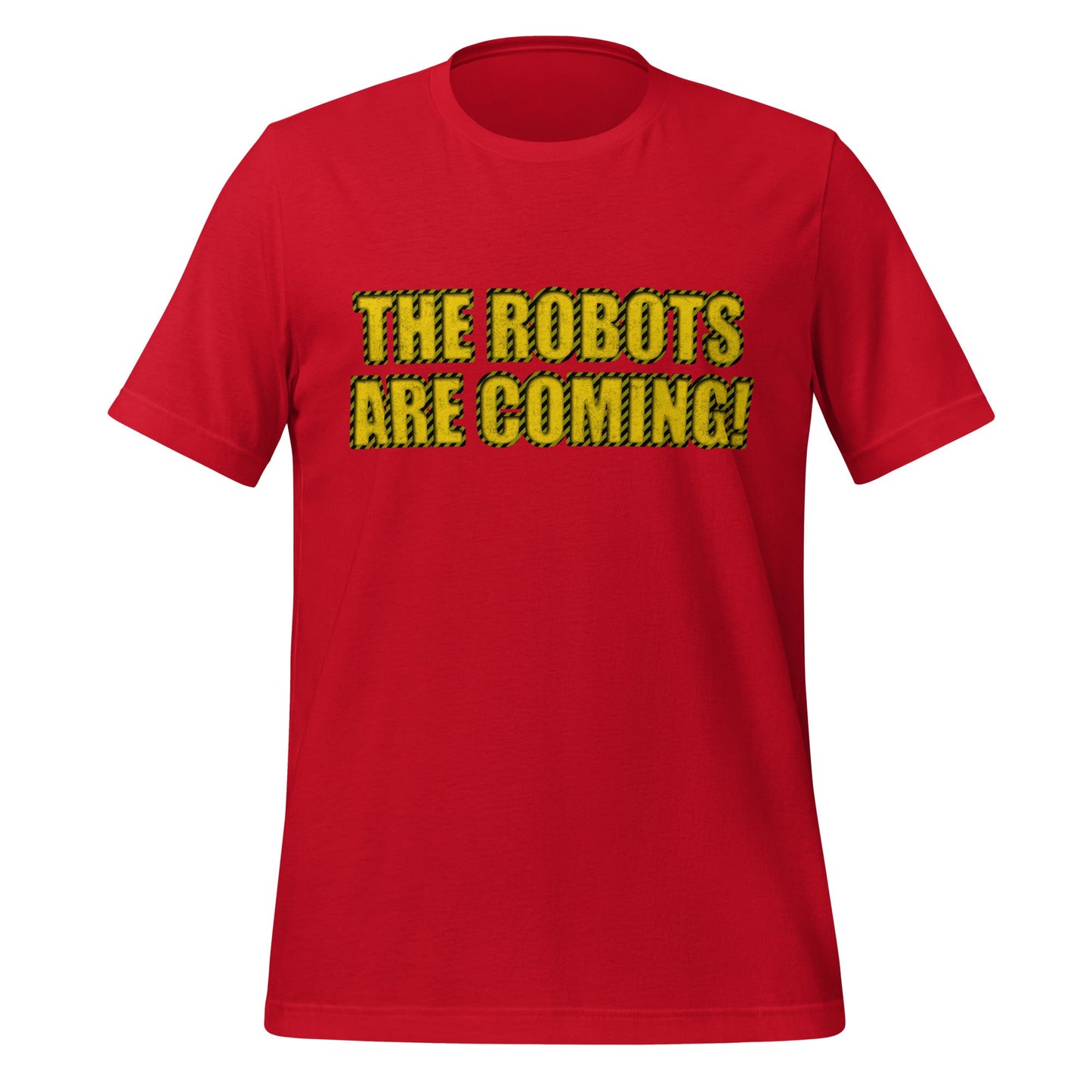 Product mockup photo of the WARNING THE ROBOTS ARE COMING! T Shirt (unisex) Red / M.