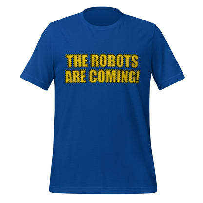Product mockup photo of the WARNING THE ROBOTS ARE COMING! T Shirt (unisex) True Royal / M.