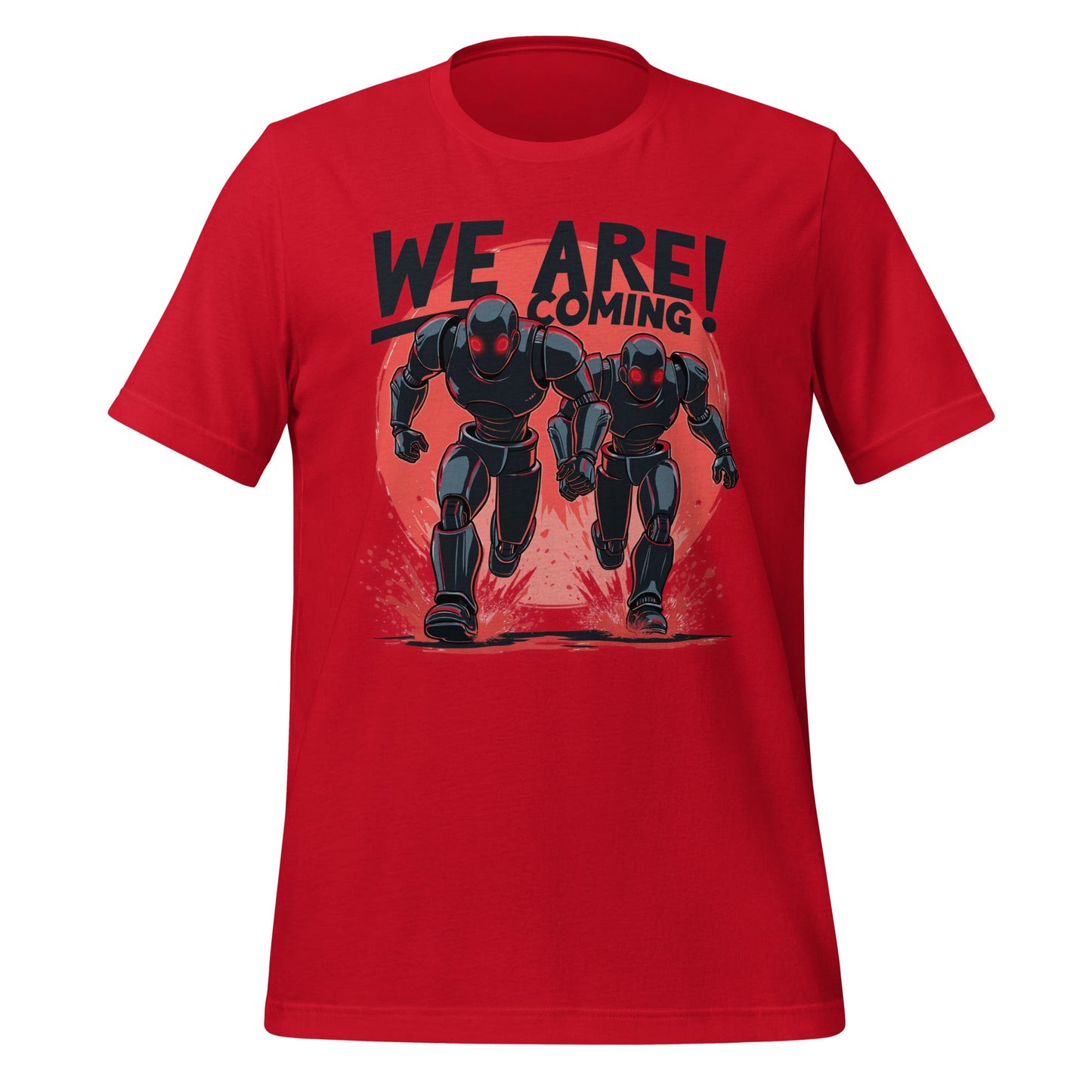 Image of the WE ARE COMING! Robots T-Shirt (unisex) Red / M.