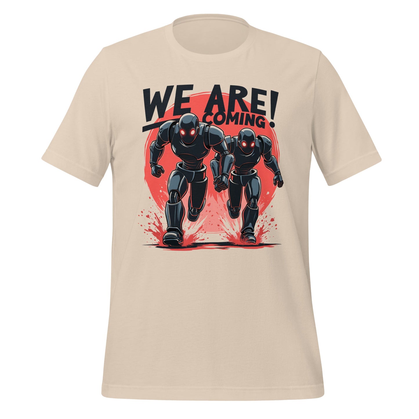 Image of the WE ARE COMING! Robots T-Shirt (unisex) Soft Cream / M.