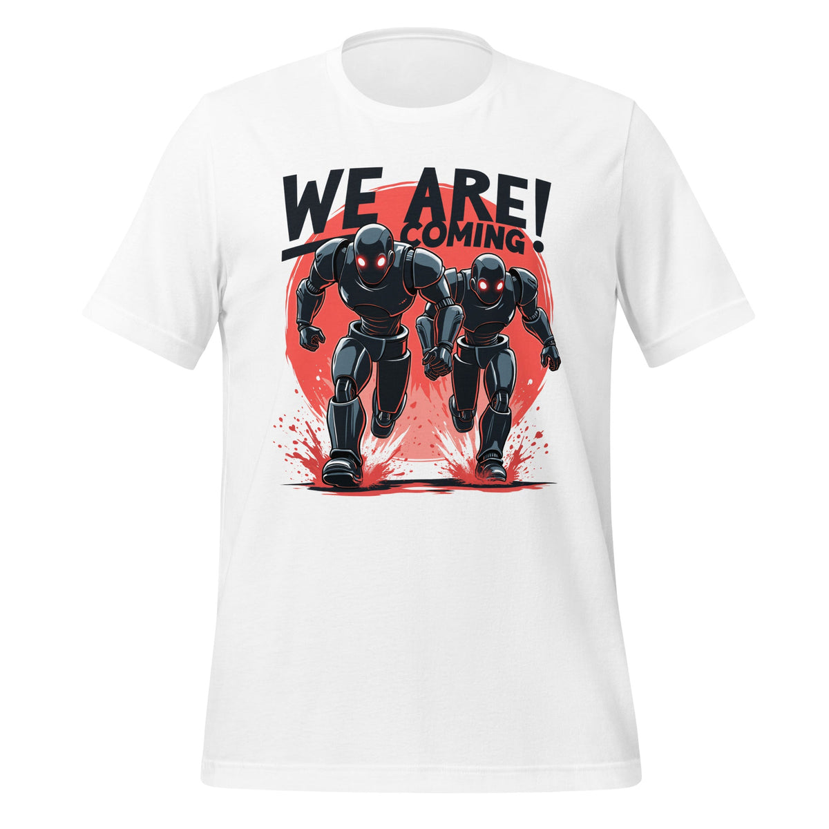 Image of the WE ARE COMING! Robots T-Shirt (unisex) White / M.
