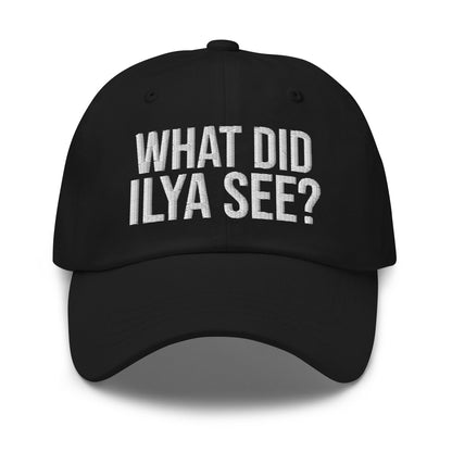 Image of the WHAT DID ILYA SEE? Cap 4 Black.