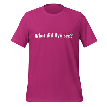 Image of the What did Ilya see? T-Shirt 3 (unisex) Berry / M.